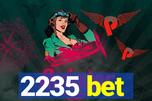 2235 bet